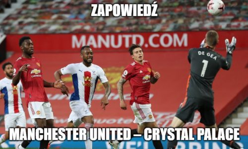 Zapowiedź : Manchester United – Crystal Palace