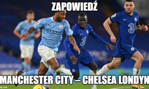 Zapowiedź : Manchester City – Chelsea Londyn