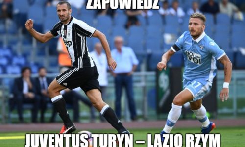 Zapowiedź : Juventus Turyn – Lazio Rzym