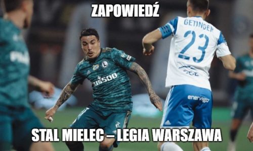 Zapowiedź : Stal Mielec – Legia Warszawa