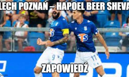 Zapowiedź : Lech Poznań – Hapoel Beer Sheva
